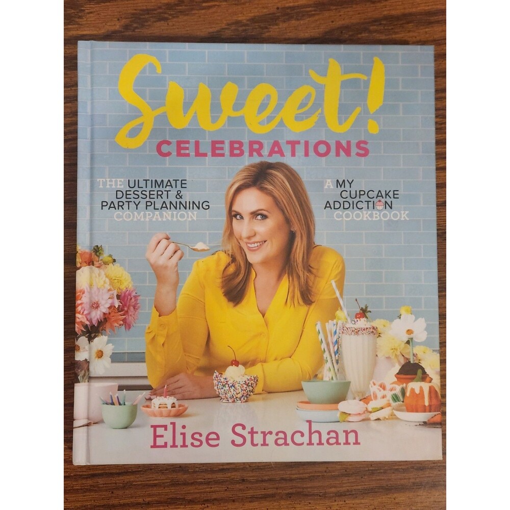 Sweet! Celebrations by Elise Strachan (2016, Hardcover)